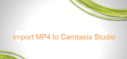 camtasia file to mp4